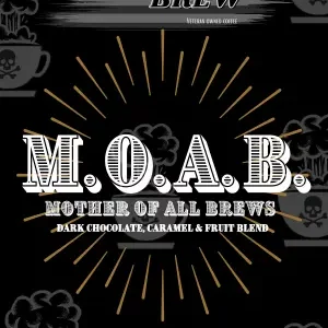 M.O.A.B (Mother Of All Brews)
